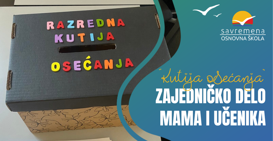 „Kutija osećanja“  – zajedničko delo mama i učenika