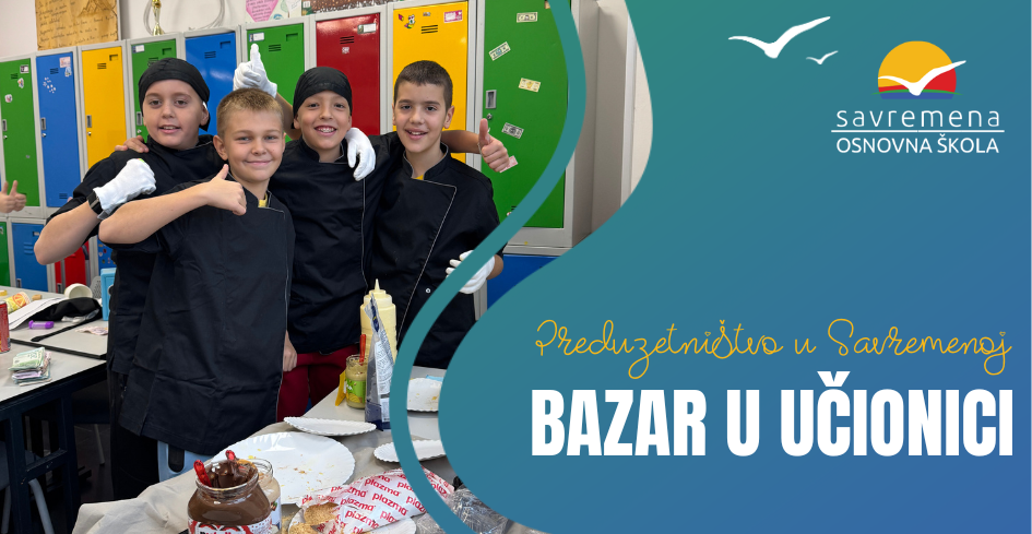 Preduzetništvo u Savremenoj – Bazar u učionici