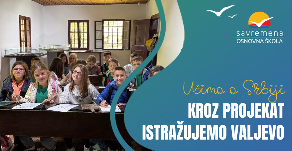 Učimo o Srbiji – Kroz projekat istražujemo Valjevo