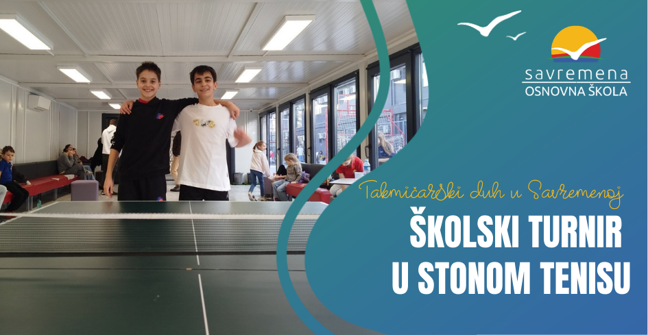 Školski turnir u stonom tenisu – sport, fokus i takmičarski duh u Savremenoj