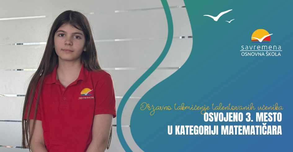 Državno takmičenje talentovanih učenika – Osvojeno 3. mesto u kategoriji matematičara