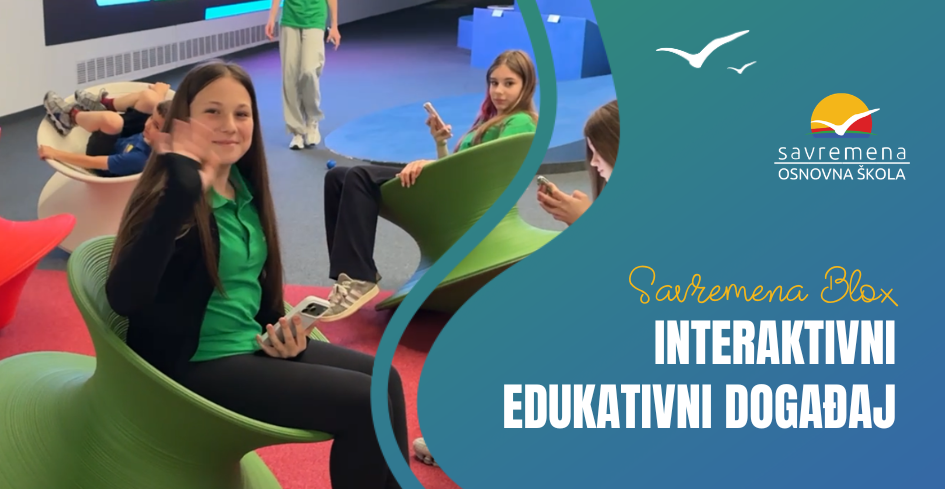 Interaktivni edukativni događaj – SAVREMENA BLOX