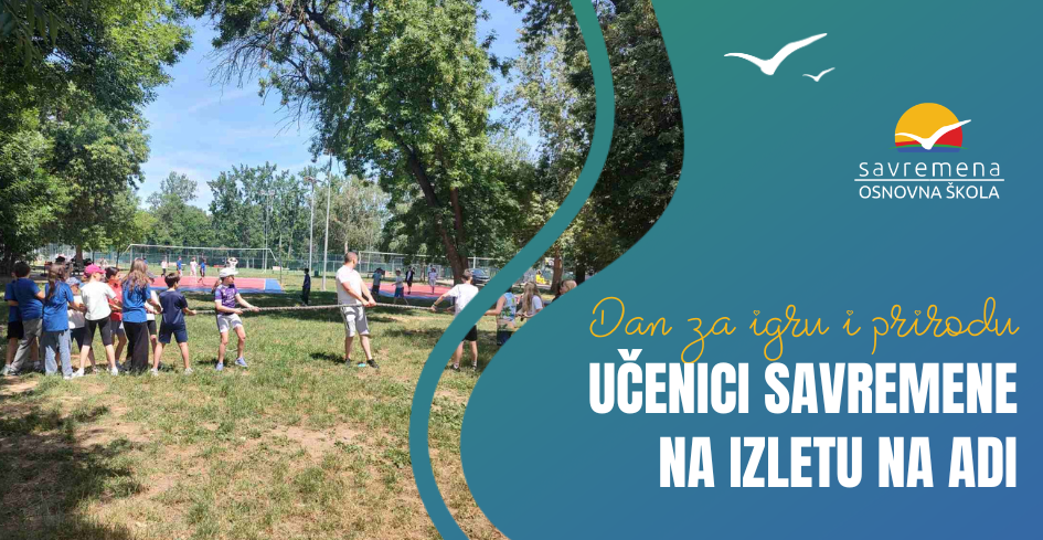 Dan za igru, prirodu i timski duh – Učenici Savremene na izletu na Adi
