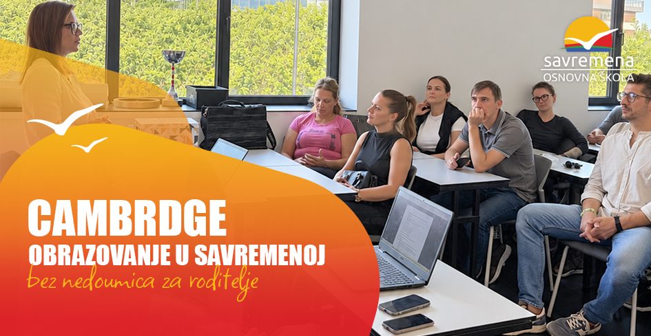 Cambridge program bez nedoumica: Sve što roditelji treba da znaju