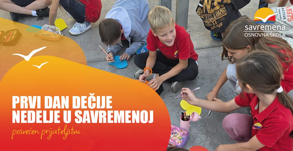 Dečija nedelja u Savremenoj: Lepe reči, prijateljstvo i mali gestovi koji mnogo znače