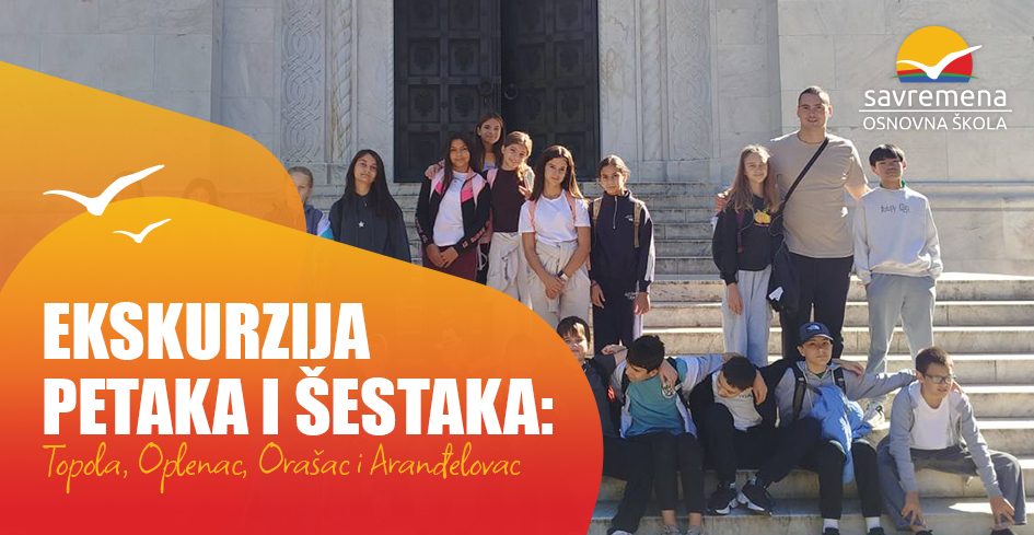 Peti i šesti razred na ekskurziji: Istorija, kultura i nova iskustva van učionice